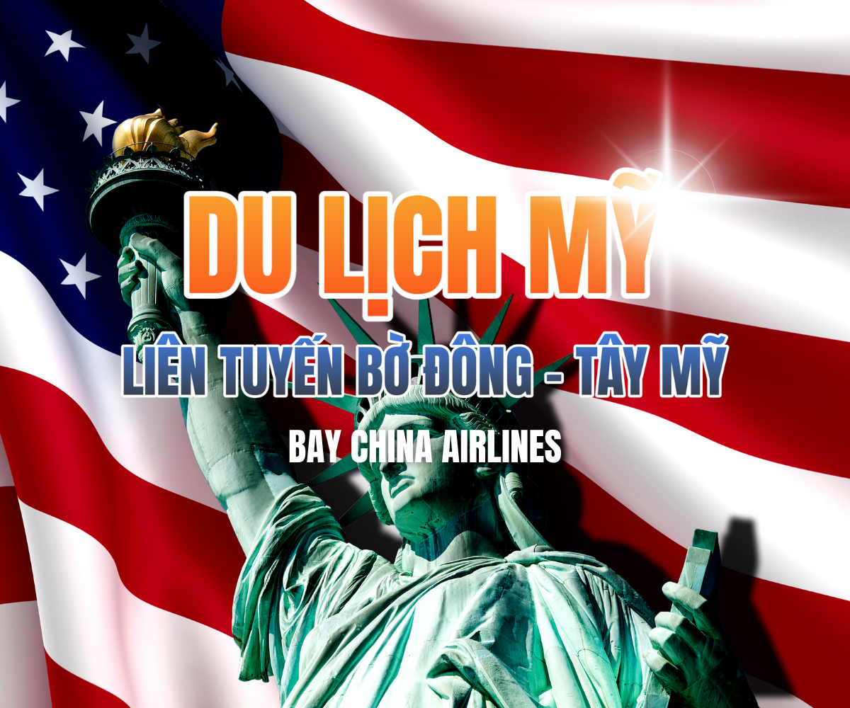 DU LỊCH MỸ: LIÊN TUYẾN ĐÔNG - TÂY MỸ 11N10Đ