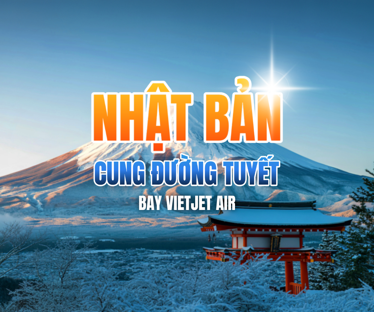 NHẬT BẢN: CUNG ĐƯỜNG TUYẾT 6N5Đ - BAY VJ