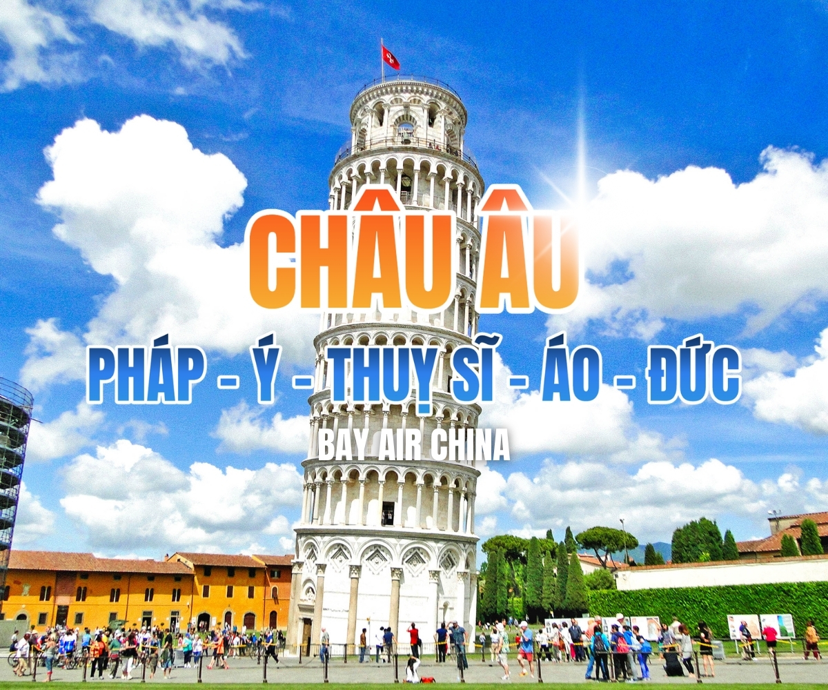 CHÂU ÂU 5 NƯỚC: PHÁP - Ý - THUỴ SĨ - ÁO - ĐỨC 10N8Đ